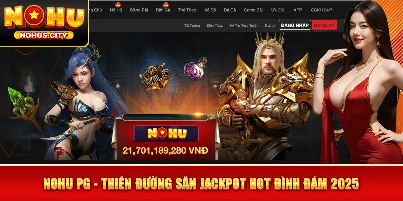 NOHU PG - Thiên Đường Săn Jackpot